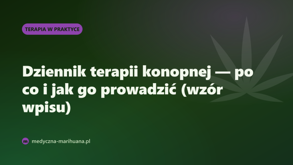 Dziennik terapii konopnej — po co i jak go prowadzić (wzór wpisu)