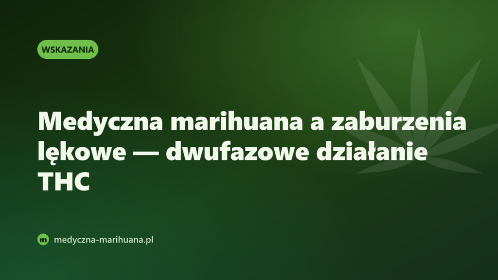 Medyczna marihuana a zaburzenia lękowe — dwufazowe działanie THC