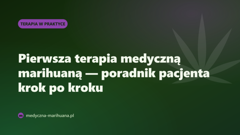 Pierwsza terapia medyczną marihuaną — poradnik pacjenta krok po kroku